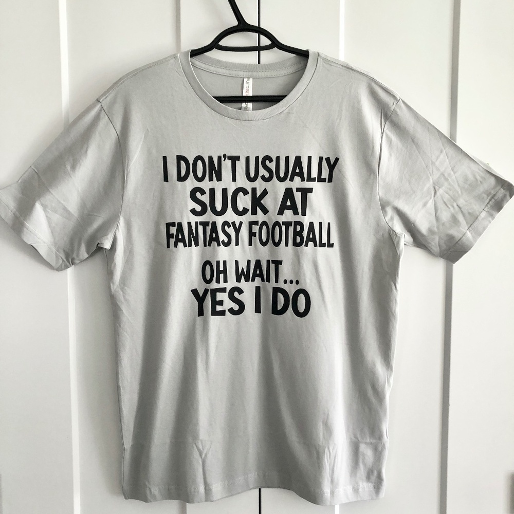 Football T-Shirt, Fantasy Football, Loser, Saying, Size Med, Grey, New, No Tags